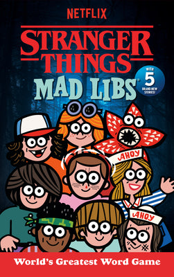 Book cover of Stranger Things Mad Libs: Updated Edition by Degennaro, Gabriella
