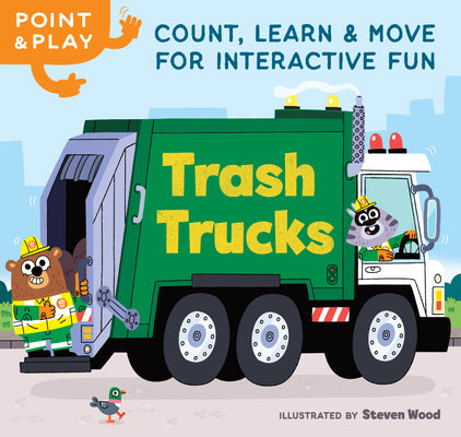 Point & Play: Trash Trucks: Count, Learn, and Move for Interactive Fun by Steven Wood book cover