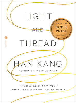 Book cover of Light and Thread by Kang, Han