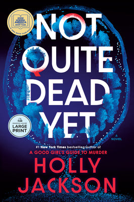 Not Quite Dead Yet: A GMA Book Club Pick by Holly Jackson book cover