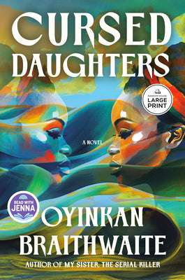 Cursed Daughters: A Read with Jenna Pick by Oyinkan Braithwaite book cover