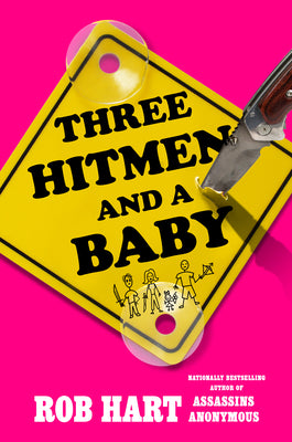 Three Hitmen and a Baby by Hart, Rob book cover