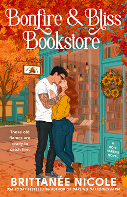 Bonfire and Bliss Bookstore (a Hope Harbor Novel): A Cozy Fall Romance by Nicole, Brittan book cover