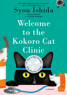 Welcome to the Kokoro Cat Clinic by Ishida, Syou book cover