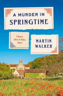 A Murder in Springtime: A Bruno, Chief of Police Novel by Walker, Martin book cover