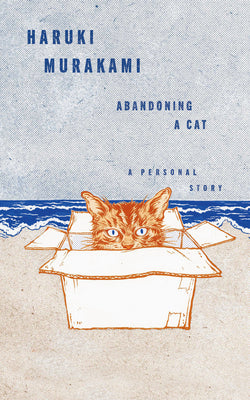 Abandoning a Cat: A Personal Story by Haruki Murakami book cover