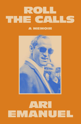 Roll the Calls: A Memoir by Emanuel, Ari book cover