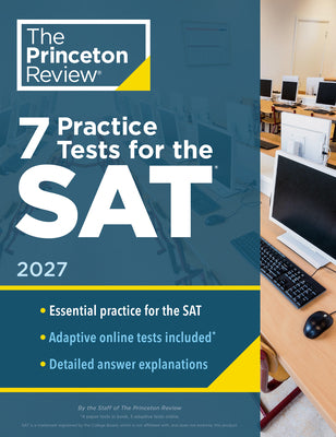 Book cover of 7 Practice Tests for the Sat, 2027: In-Book + Online Practice Tests for Your Top Score by The Princeton Review