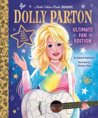 Dolly Parton Ultimate Fan Edition Little Golden Book Biography: 22 Bonus Pages! Stickers! by Hopkinson, Deborah book cover