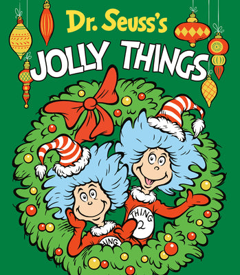Dr. Seuss's Jolly Things: A Christmas Board Book for Kids by Dr Seuss book cover
