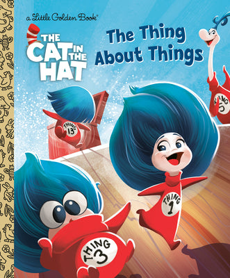 The Thing about Things (the Cat in the Hat Movie) by Golden Books book cover