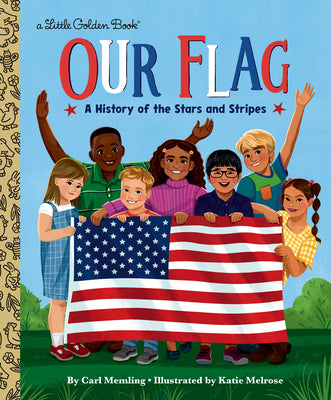 Our Flag: A History of the Stars and Stripes by Memling, Carl book cover