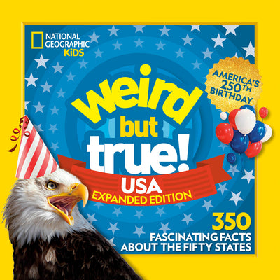 Weird But True! Usa: Expanded Edition: 350 Fascinating Facts about the Fifty States by National Geographic Kids book cover