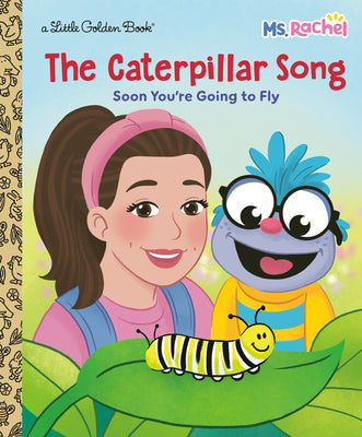 The Caterpillar Song: Soon You're Going to Fly (Ms. Rachel) by Mr Aron book cover