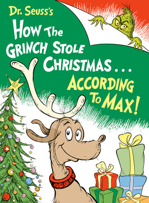 Dr. Seuss's How the Grinch Stole Christmas...According to Max! by Heim, Alastair book cover