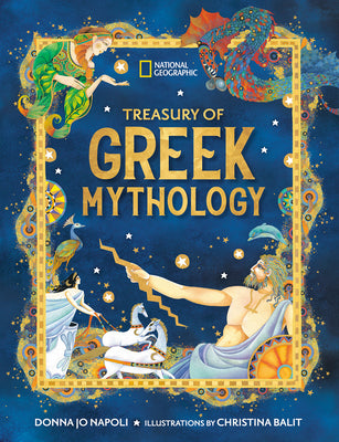 Treasury of Greek Mythology: Classic Stories of Gods, Goddesses, Heroes & Monsters by Napoli, Donna Jo book cover