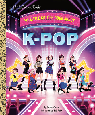 My Little Golden Book about K-Pop by Yoon, Jessica book cover
