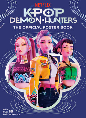 Book cover of Kpop Demon Hunters: The Official Poster Book by Random House