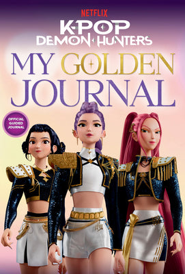 Kpop Demon Hunters: My Golden Journal: Official Guided Journal by Random House book cover