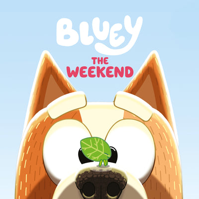 Bluey: The Weekend by Penguin Young Readers Licenses book cover