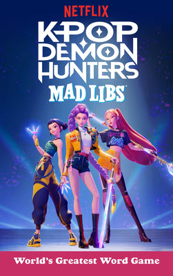 Kpop Demon Hunters Mad Libs by Brandon T. Snider book cover