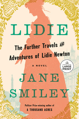 Book cover of Lidie: The Further Travels and Adventures of Lidie Newton: A Novel by Smiley, Jane