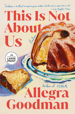This Is Not about Us: Fiction by Allegra Goodman book cover