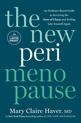 The New Perimenopause: An Evidence-Based Guide to Surviving the Zone of Chaos and Feeling Like Yourself Again by Haver, Mary Claire, MD book cover
