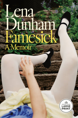 Famesick: A Memoir by Dunham, Lena book cover