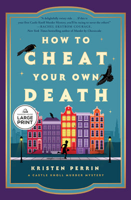 Book cover of How to Cheat Your Own Death by Perrin, Kristen