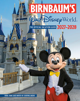 Birnbaum's 2027-2028 Walt Disney World: The Official Vacation Guide by Birnbaum Guides book cover