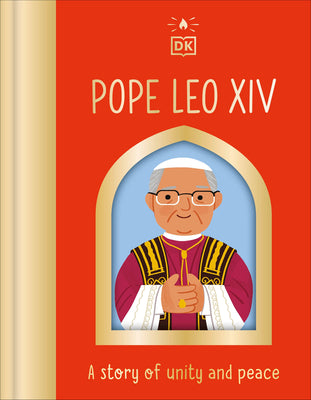 Pope Leo XIV: A Story of Unity and Peace by DK book cover