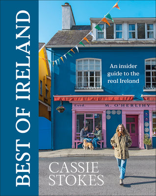 Best of Ireland: An Insider Guide to the Real Ireland by Cassie Stokes book cover