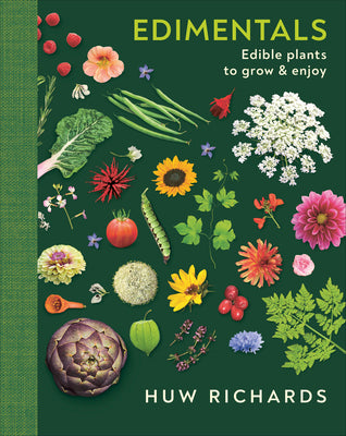 Edimentals: Edible Plants to Grow & Enjoy by Huw Richards book cover