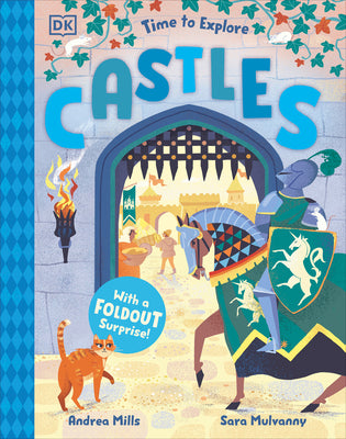 Time to Explore Castles: With a Foldout Surprise! by Andrea Mills book cover