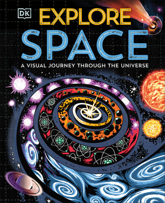 Explore: Space: A Visual Journey Through the Universe by DK book cover