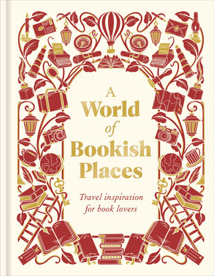 A World of Bookish Places: Travel Inspiration for Book Lovers by Dk Travel book cover