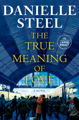 The True Meaning of Love by Steel, Danielle book cover