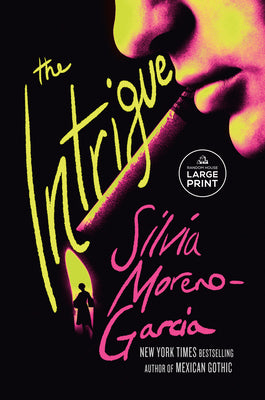 The Intrigue by Moreno-Garcia, Silvia book cover