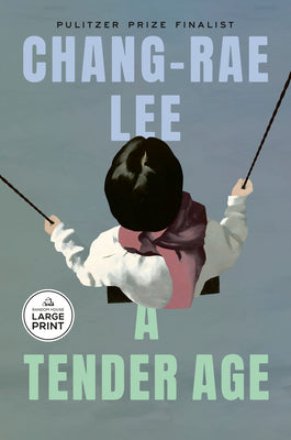A Tender Age by Lee, Chang-Rae book cover
