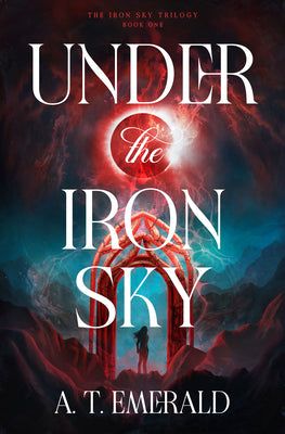 Under the Iron Sky by A. T. Emerald book cover