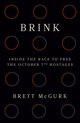 Brink: Inside the Race to Free the October 7th Hostages by Brett McGurk book cover