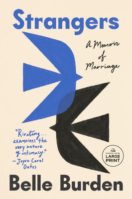 Book cover of Strangers: A Memoir of Marriage by Burden, Belle