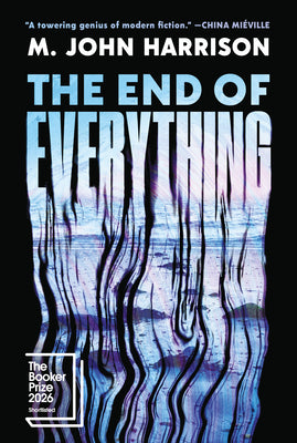 The End of Everything by M. John Harrison book cover