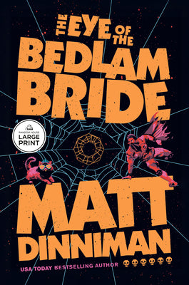 The Eye of the Bedlam Bride by Dinniman, Matt book cover