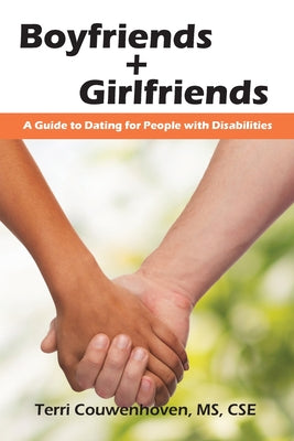 Boyfriends & Girlfriends: A Guide to Dating for People with Disabilities by Terri Couwenhoven book cover