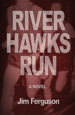River Hawks Run by Jim Ferguson book cover