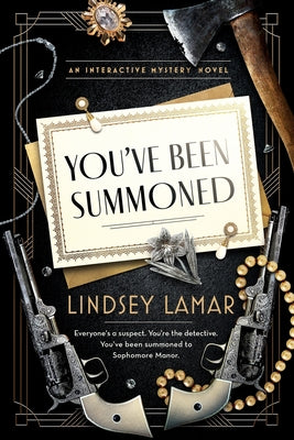 You've Been Summoned: An Interactive Mystery by Lindsey Lamar book cover