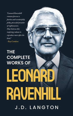 The Complete Works Of Leonard Ravenhill by J. D. Langton book cover