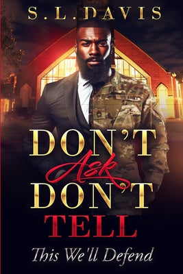 Book cover of Don't Ask, Don't Tell: This We'll Defend by Davis, S. L.